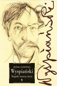 Wyspiański. Dopóki starczy życia wyd. 2023