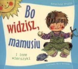 Bo widzisz, mamusiu i inne wierszyki