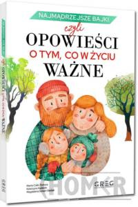 Najmądrzejsze bajki, czyli opowieści o tym, co w życiu ważne