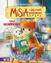 Misia i jej mali pacjenci Milusi uciekinier