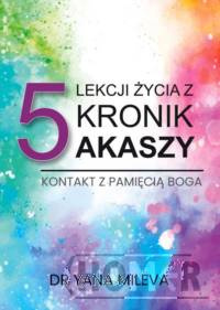 5 lekcji życia z Kronik Akaszy