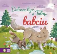 Dobrze być z Tobą, babciu