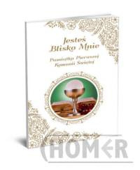 Pamiątka Pierwszej Komunii Świętej JESTEŚ BLISKO MNIE