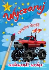 Wyczaruj monster trucki Malowanki wodne