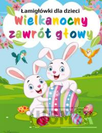 Łamigłówki dla dzieci. Wielkanocny zawrót głowy