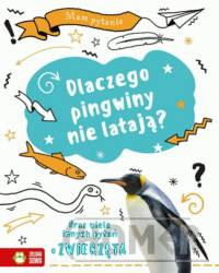 Mam pytanie Dlaczego pingwiny nie latają?