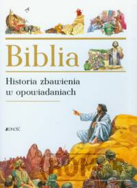 Biblia Historia zbawienia w opowiadaniach