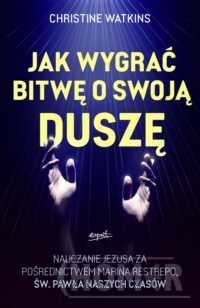 Jak wygrać bitwę o swoją duszę?