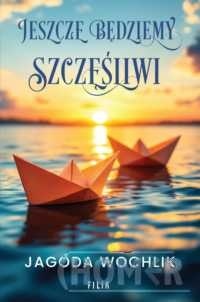 Jeszcze będziemy szczęśliwi