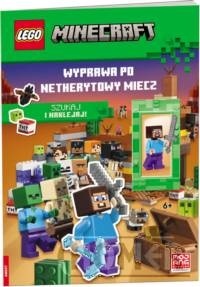 LEGO Minecraft. Wyprawa po netherytowy miecz
