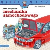 Mądra Mysz Mam przyjaciela mechanika samochodowego