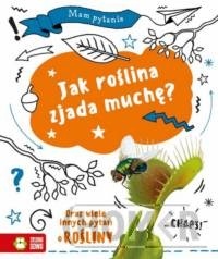 Mam pytanie. Jak roślina zjada muchę?