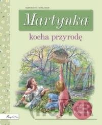 Martynka kocha przyrodę