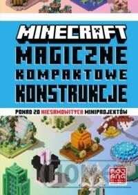 Minecraft. Magiczne kompaktowe konstrukcje