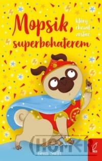 Mopsik który chciał zostać superbohaterem