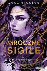 Mroczne Sigile. Tom 3. Kogo zdradza los