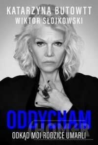 Oddycham, odkąd moi rodzice umarli