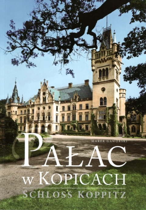 Pałac w Kopicach Schloss Koppitz