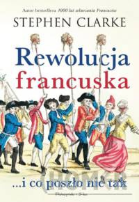 Rewolucja francuska...i co poszło nie tak