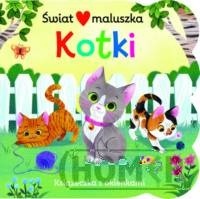 Świat maluszka. Kotki. Książeczka z okienkami