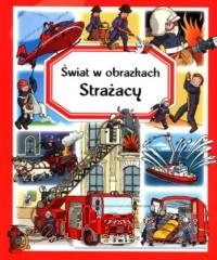 Świat w obrazkach Strażacy