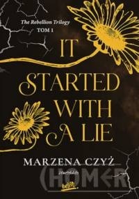 The Rebellion Trilogy Tom 1 It started with a lie