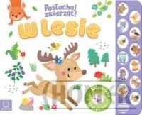 W lesie. Posłuchaj zwierząt!