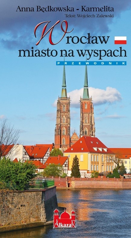 Wrocław miasto na wyspach Przewodnik