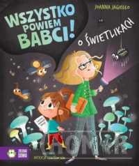 Wszystko powiem babci! O świetlikach