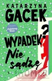 Wypadek? Nie sądzę
