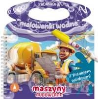 Zadanka & malowanki wodne. Maszyny budowlane