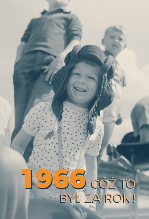 1966. Cóż to był za rok!