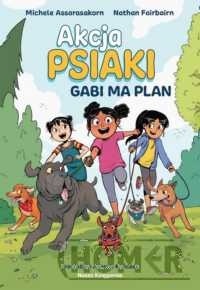 Akcja Psiaki 1 Gabi ma plan