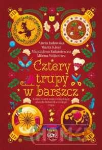 Cztery trupy w barszcz. Fantastyczno-kryminalna antologia świąteczna