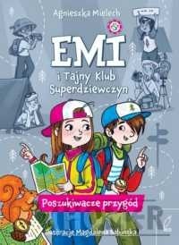 Emi i Tajny Klub Superdziewczyn 7 Poszukiwacze przygód
