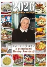 Kalendarz 2026 rok pełen smaku z przepisami Siostry Anastazji
