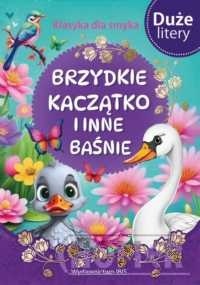 Klasyka dla smyka Brzydkie kaczątko i inne baśnie (DUŻE LITERY)