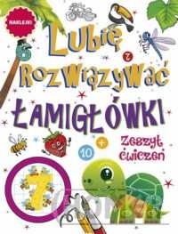 Lubię rozwiązywać Łamigłówki.Zeszyt ćwiczeń
