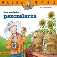 Mądra Mysz Mam przyjaciela pszczelarza
