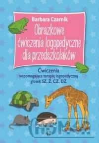 Obrazkowe ćwiczenia logopedyczne dla przedszkolaków SZ Ż CZ DŻ