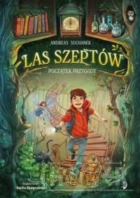 Początek przygody. Las Szeptów, tom 1