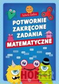 Potwornie zakręcone zadania matematyczne