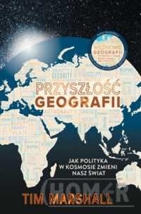 Przyszłość geografii. Jak polityka w kosmosie zmieni nasz świat