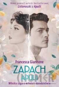 Zapach Apulii. Włoska saga o miłości i dziedzictwie