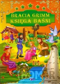 Bracia Grimm Księga baśni