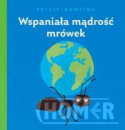 Wspaniała mądrość mrówek