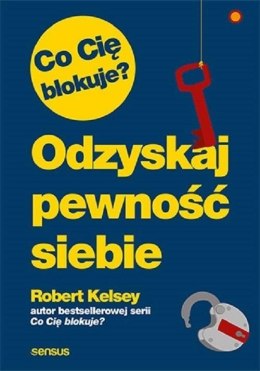 Co Cię blokuje? Odzyskaj pewność siebie w.2021